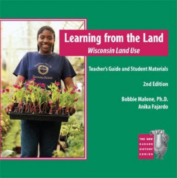 Picture of Learning From the Land: Wisconsin Land Use, Teacher's Guide and Student Materials, 2nd Edition