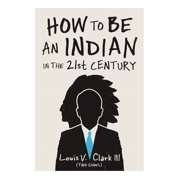 How to Be an Indian in the 21st Century