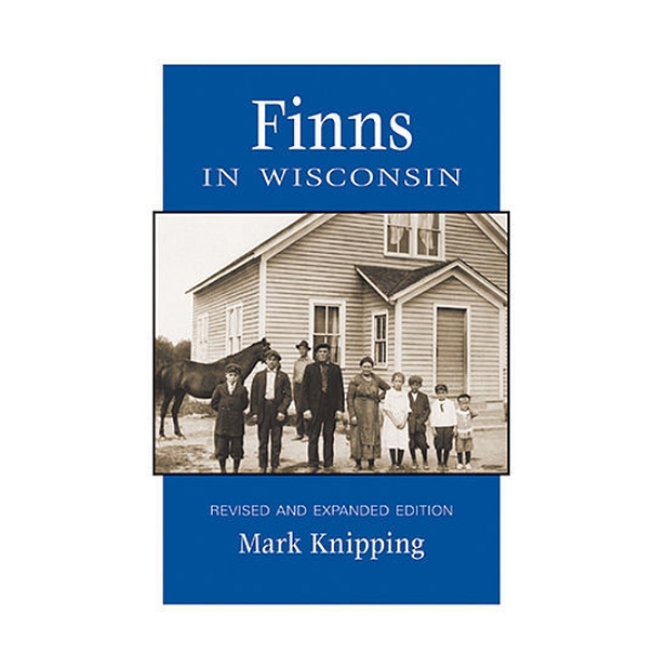 Finns in Wisconsin book cover featuring black and white image of the Finns with blue background