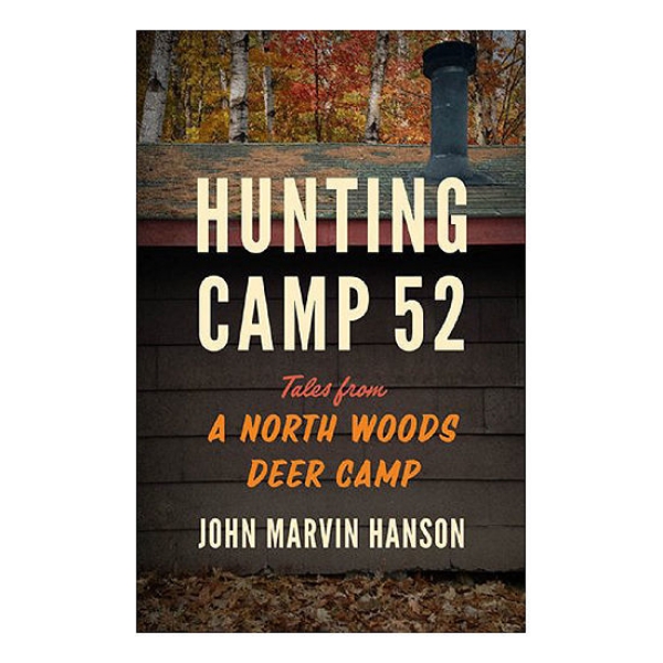 Picture of Hunting Camp 52: Tales from a North Woods Deer Camp