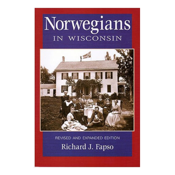 Norwegians in Wisconsin Book Cover featuring a black and white photograph of a Norwegian family in front of their house with a Norwegian flag being flown in the background