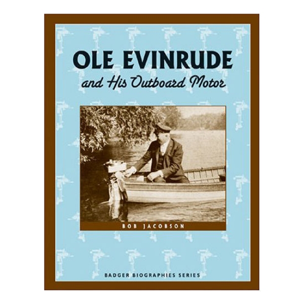 Ole Evinrude book cover featuring image of Ole surrounded by light blue with brown border