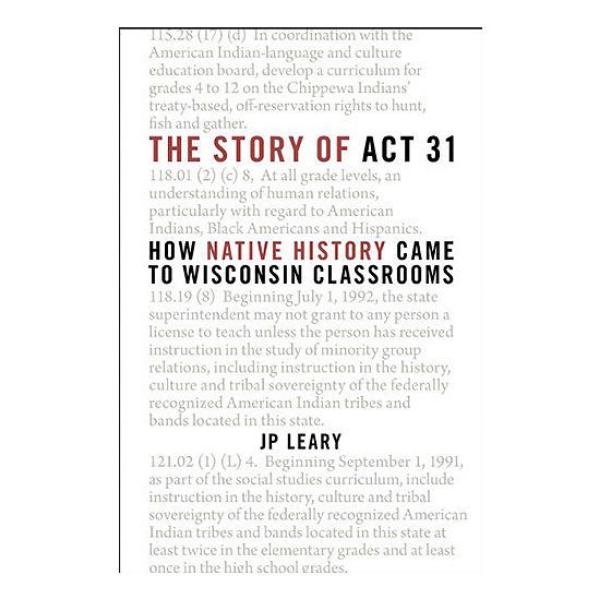 Picture of The Story of Act 31: How Native History Came to Wisconsin Classrooms