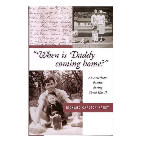 When is Daddy Coming Home book cover featuring black and white photographs including a father and mother and child, and then another with father and child. Then there is ink handwriting image. 