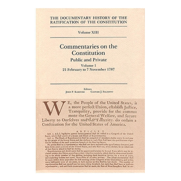 Documentary History of the Ratification of the Constitution Volume 13: Commentaries on the Constitution, no. 1