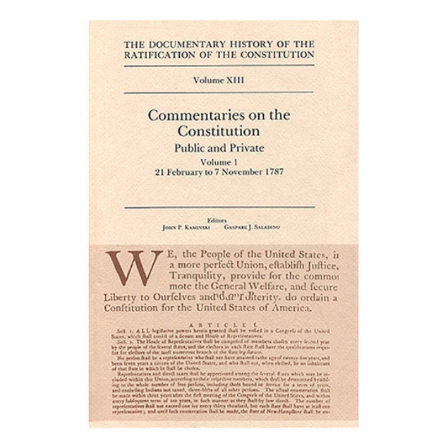 Documentary History of the Ratification of the Constitution Volume 13: Commentaries on the Constitution, no. 1