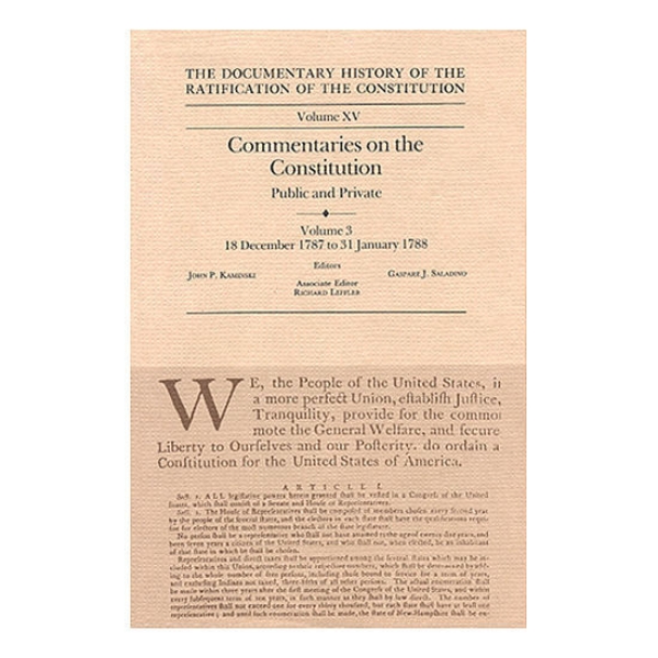 Documentary History of the Ratification of the Constitution Volume 15: Commentaries on the Constitution, no. 3