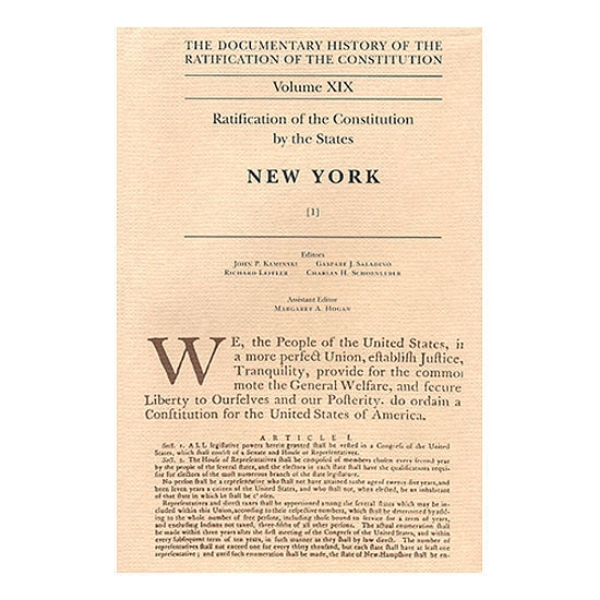 Documentary History of the Ratification of the Constitution Volume 19: Ratification by the States: New York, no. 1