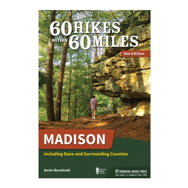 60 Hikes Within 60 Miles Madison