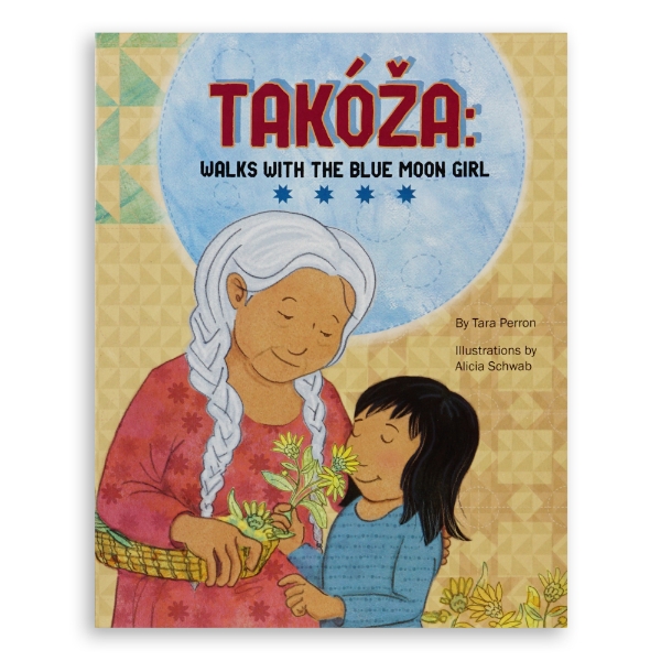 Cover of children's book: Takoza: Walks with the Blue Moon Girl. A grandmother with basket of flowers stands with granddaughter.