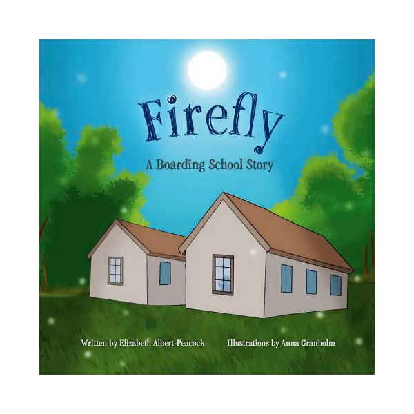 Book cover of "Firefly" by Betsy Albert-Peacock with color illustration of two small school dormatories under a night sky. 