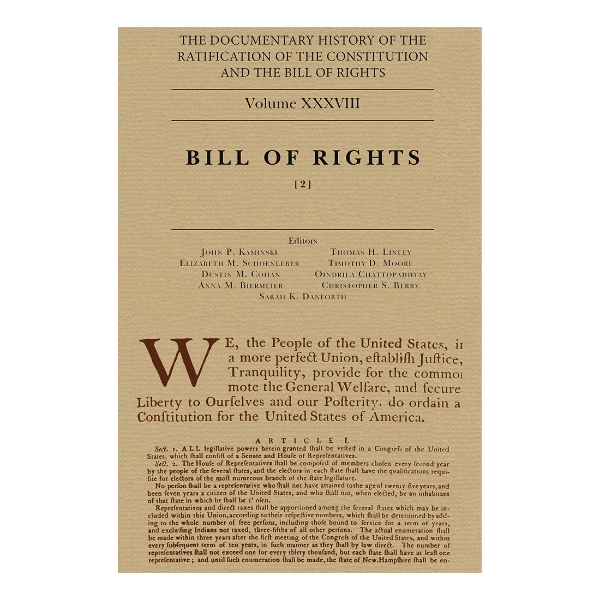 Document History of the Ratification of the Constitution Volume 38. Bill of Rights, Book 2