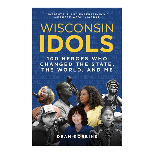 Front cover of the book "Wisconsin Idols" by Dean Robbins. 